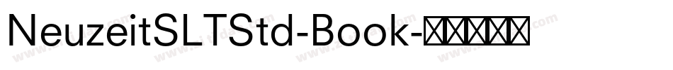 NeuzeitSLTStd-Book字体转换 NeuzeitSLTStd-Book字体转换