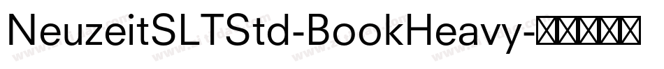 NeuzeitSLTStd-BookHeavy字体转换 NeuzeitSLTStd-BookHeavy字体转换