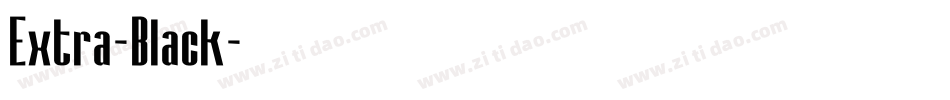 Extra-Black字体转换 Extra-Black字体转换