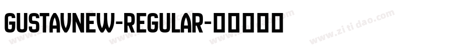 GustavNew-Regular字体转换