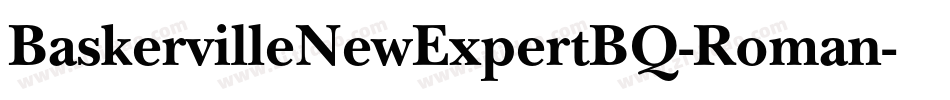 BaskervilleNewExpertBQ-Roman字体转换