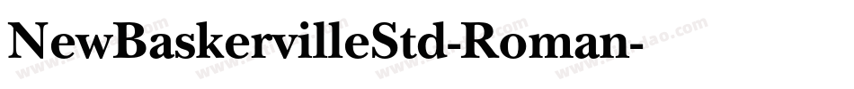 NewBaskervilleStd-Roman字体转换 NewBaskervilleStd-Roman字体转换