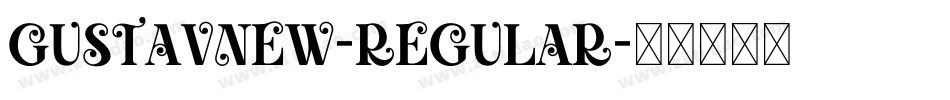 GustavNew-Regular字体转换