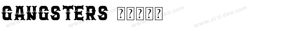 GANGSTERS字体转换