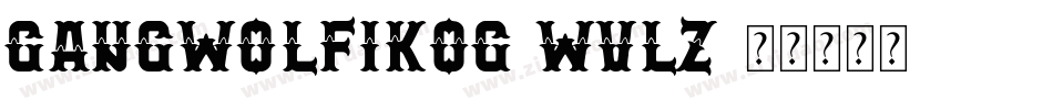 GangWolfikOg-wVLZ字体转换