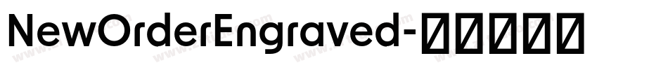NewOrderEngraved字体转换