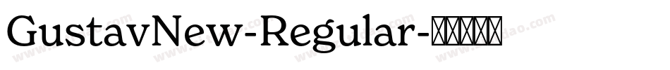 GustavNew-Regular字体转换