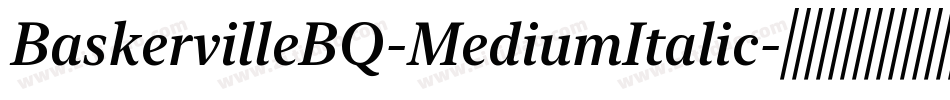 BaskervilleBQ-MediumItalic字体转换