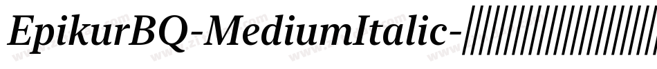 EpikurBQ-MediumItalic字体转换
