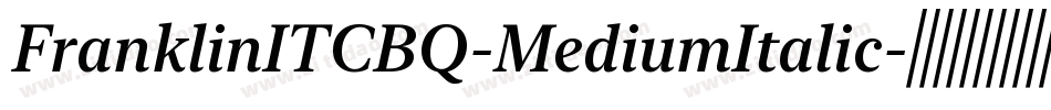 FranklinITCBQ-MediumItalic字体转换