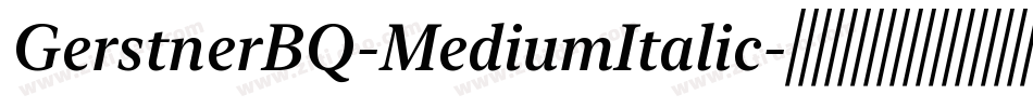 GerstnerBQ-MediumItalic字体转换