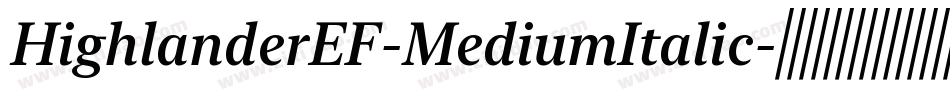 HighlanderEF-MediumItalic字体转换