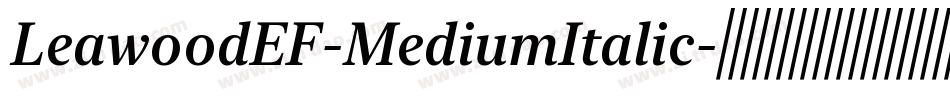 LeawoodEF-MediumItalic字体转换