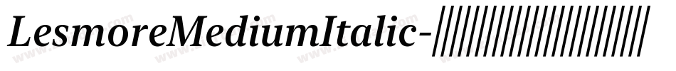 LesmoreMediumItalic字体转换