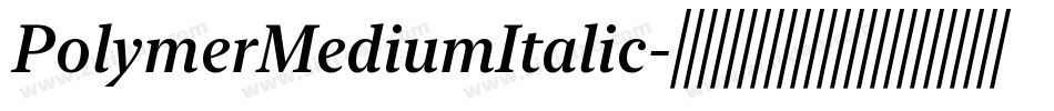 PolymerMediumItalic字体转换
