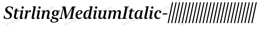 StirlingMediumItalic字体转换