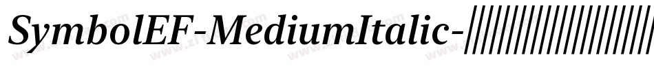 SymbolEF-MediumItalic字体转换 SymbolEF-MediumItalic字体转换
