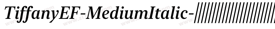 TiffanyEF-MediumItalic字体转换