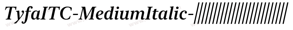TyfaITC-MediumItalic字体转换