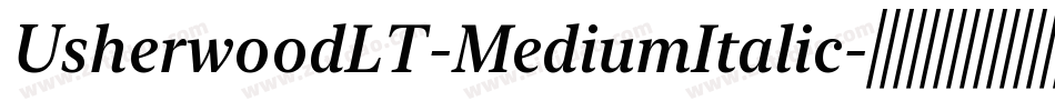 UsherwoodLT-MediumItalic字体转换
