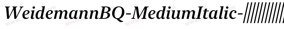 WeidemannBQ-MediumItalic字体转换
