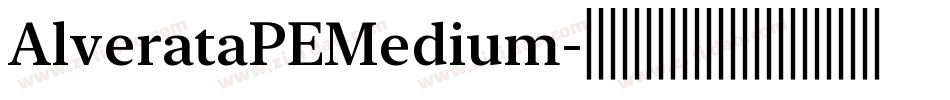 AlverataPEMedium字体转换 AlverataPEMedium字体转换