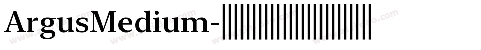 ArgusMedium字体转换