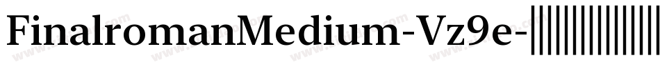 FinalromanMedium-Vz9e字体转换