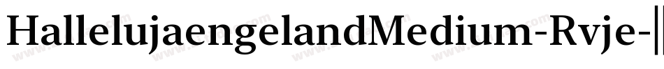 HallelujaengelandMedium-Rvje字体转换