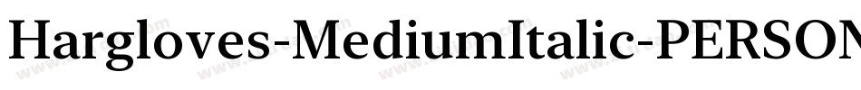 Hargloves-MediumItalic-PERSONAL-USE字体转换