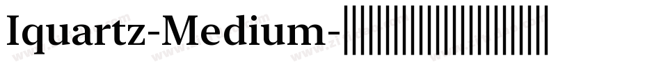 Iquartz-Medium字体转换