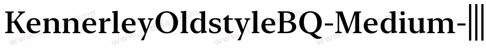 KennerleyOldstyleBQ-Medium字体转换