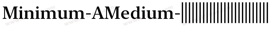 Minimum-AMedium字体转换 Minimum-AMedium字体转换