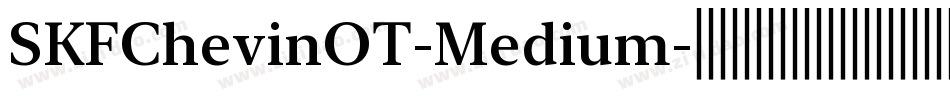 SKFChevinOT-Medium字体转换 SKFChevinOT-Medium字体转换