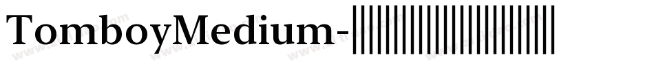 TomboyMedium字体转换