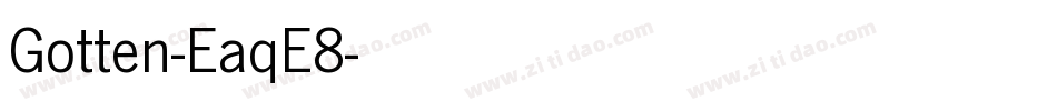 Gotten-EaqE8字体转换