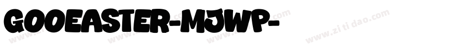GooEaster-MjwP字体转换