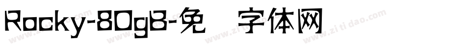 Rocky-8OgB字体转换