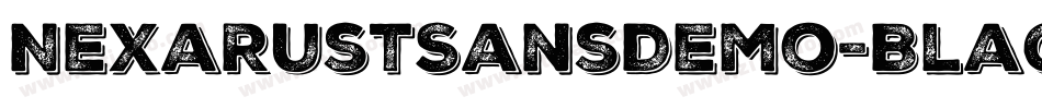NexaRustSansDemo-Black字体转换 NexaRustSansDemo-Black字体转换