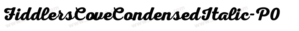 FiddlersCoveCondensedItalic-P00B字体转换 FiddlersCoveCondensedItalic-P00B字体转换