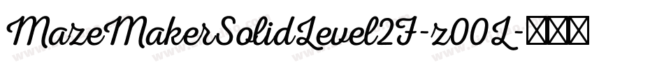 MazeMakerSolidLevel2F-z00L字体转换