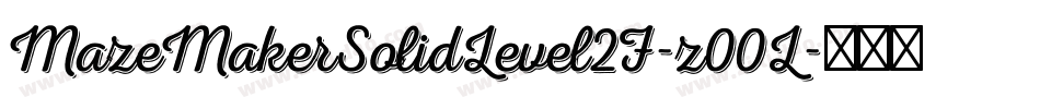 MazeMakerSolidLevel2F-z00L字体转换