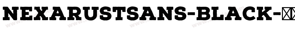 NexaRustSans-Black字体转换 NexaRustSans-Black字体转换