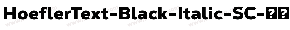HoeflerText-Black-Italic-SC字体转换