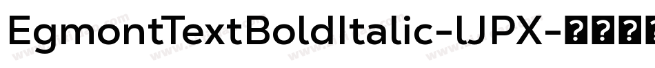 EgmontTextBoldItalic-lJPX字体转换