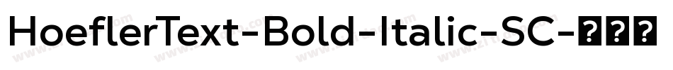 HoeflerText-Bold-Italic-SC字体转换