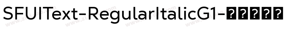 SFUIText-RegularItalicG1字体转换 SFUIText-RegularItalicG1字体转换