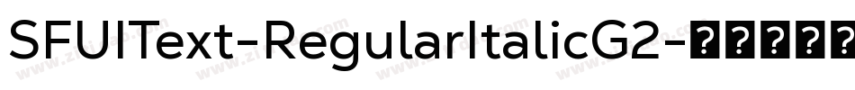 SFUIText-RegularItalicG2字体转换