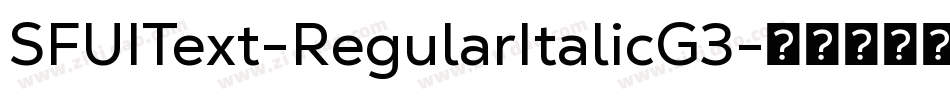SFUIText-RegularItalicG3字体转换