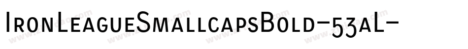 IronLeagueSmallcapsBold-53aL字体转换